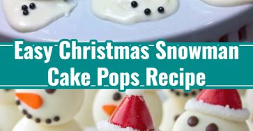 Easy Christmas Snowman Cake Pops Fun Family Holiday Treats