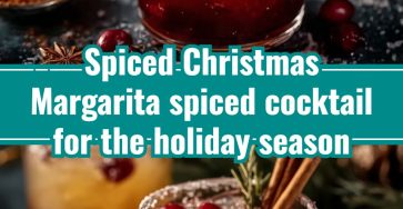 Spiced Christmas Margarita - A spiced cocktail for the holiday season