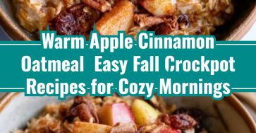 Warm Apple Cinnamon Oatmeal – Easy Fall Crockpot Recipes for Cozy Mornings