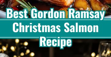 Family Christmas Salmon Dinner: Ramsay-Inspired Festive Fish Recipe
