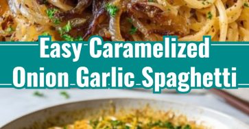 Easy Caramelized Onion Garlic Spaghetti: Quick Family Dinner Noodle Topping