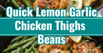 Lemon Garlic Butter Chicken Thighs and Green Beans Skillet Dinner